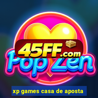 xp games casa de aposta